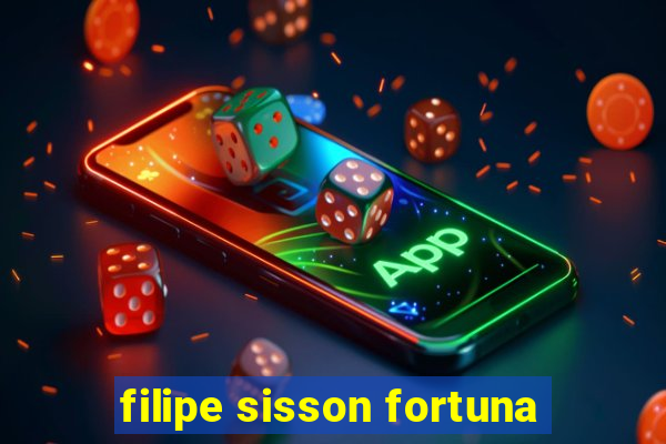 filipe sisson fortuna